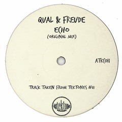 Qual & Freude "Echo" (Original Mix)(Preview)(Taken from Tektones #11)(Out Now)
