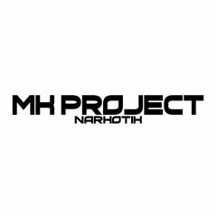 MK PROJECT - NARKOTIK