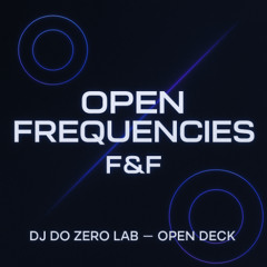 SET OPEN DECK - OPEN FREQUENCIES - MELODIC TECHNO - DJ F&F
