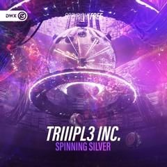 TRIIIPL3 INC. - Spinning Silver (DWX Copyright Free)