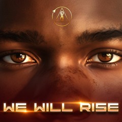 We will rise | Песня