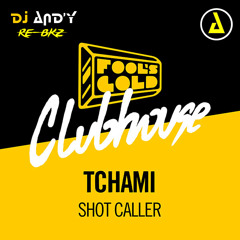 Tcha.mi - Sh.ot call.er (DJ AND'y re-bkz)