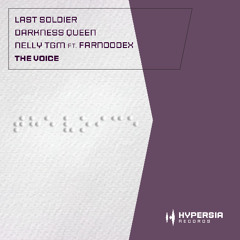 Last Soldier & Darkness Queen & NELLY TGM Feat. Farnoodex-The Voice