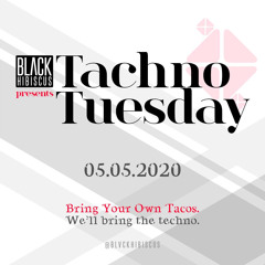 Tachno Tuesday (A Cinco De Mayo Techno Celebration)