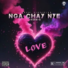 NGA CHAY NYE_Featuring Kuen-G 2024