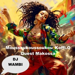Moussoukoussoukou  Quest Makossa Dj Wambi