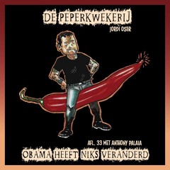 De Peperkwekerij - 033 - Obama heeft niks veranderd