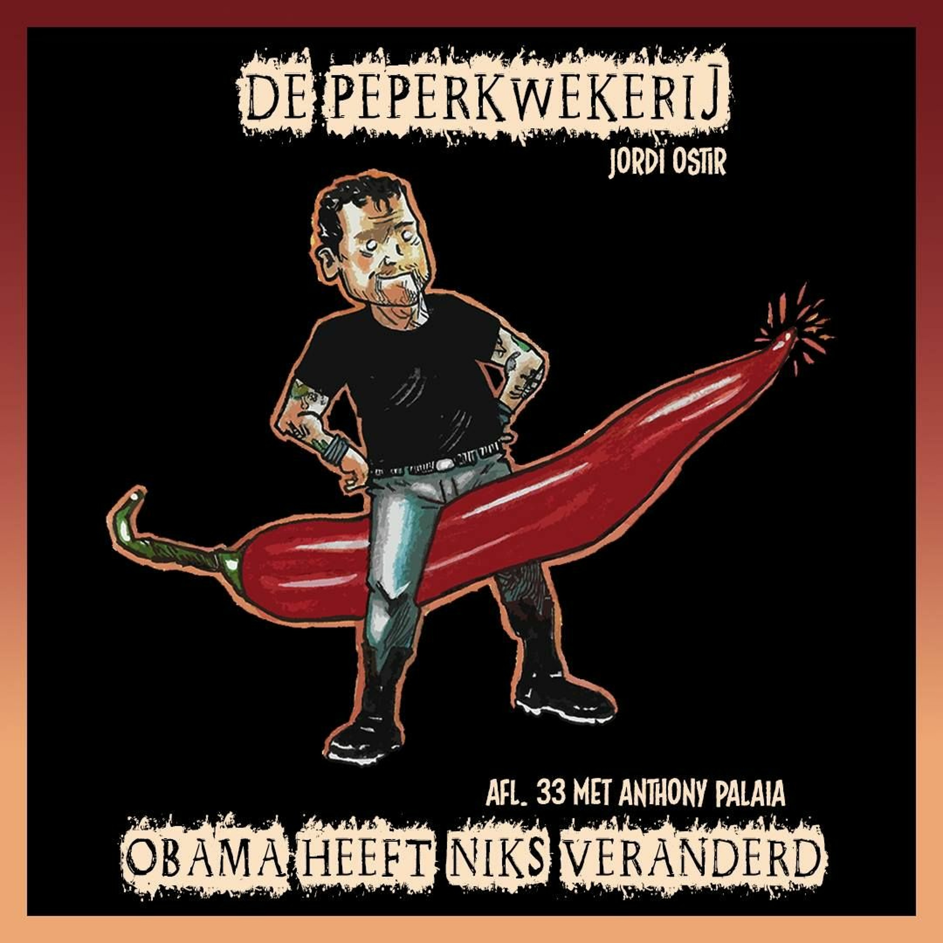 cover of episode De Peperkwekerij - 033 - Obama heeft niks veranderd