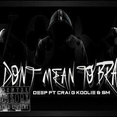 I DONT MEAN TO BRAG - DEEP X CRAI G KOOLIE X SM