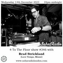 Brad Strickland (Miami) for 4 To The Floor (13/12/2023)