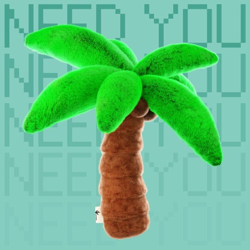 Need You