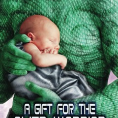 [PDF]⚡️DOWNLOAD A Gift for the Alien Warrior