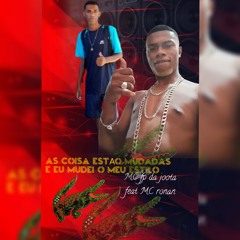 MC FP DA JOOTA feat MC RONAN = AS COISA ESTÃO  MUDADA =DJ WL O ASTROOOOO🎼🎵