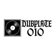 DUBPLATE SERIES 010