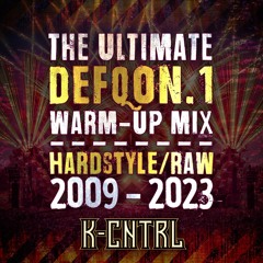 The Ultimate Defqon.1 2023 Warm-Up Mix [HARDSTYLE / RAW 2009-2023] | By K-Cntrl