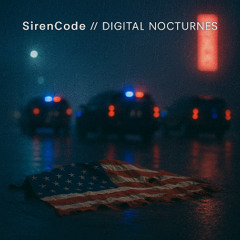 SirenCode // Digital Nocturnes