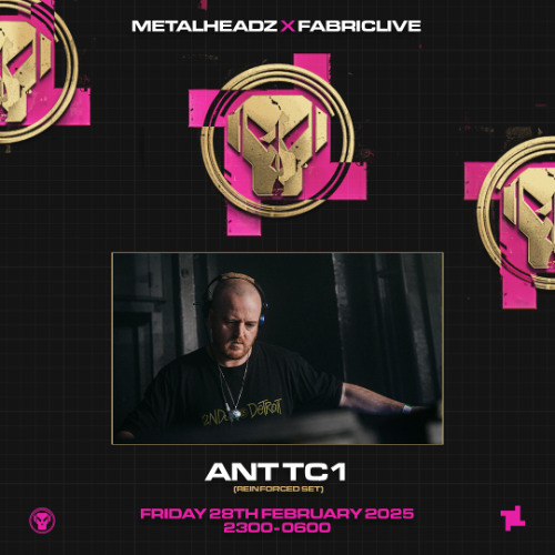 Ant TC1 - recorded live at Fabric, London, UK - Room 2 (Reinforced) - 28.02.2025