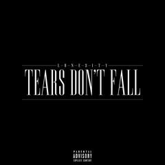 TEARS DON'T FALL [PT. 1]
