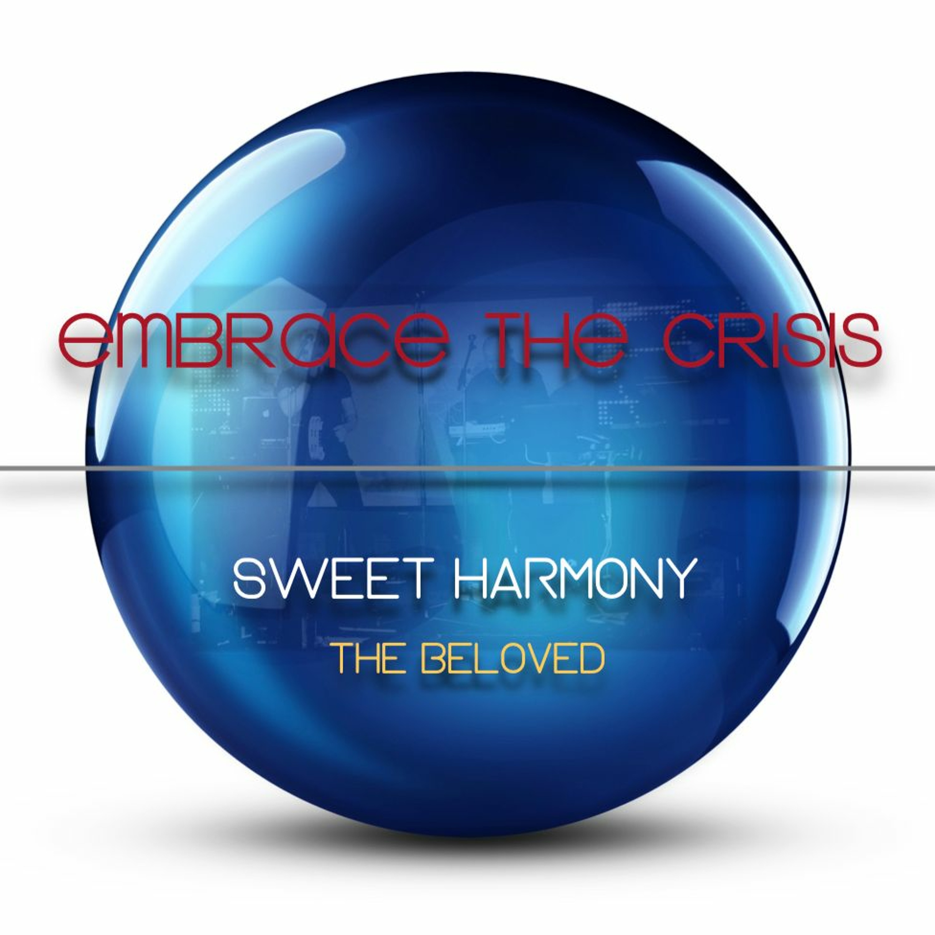 Sweet Harmony (The Beloved) - Cover by Embrace the Crisis episode artwork