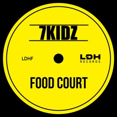 7Kidz - Food Court [LDHF] (FREE DL)