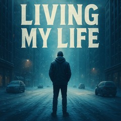 Living My Life