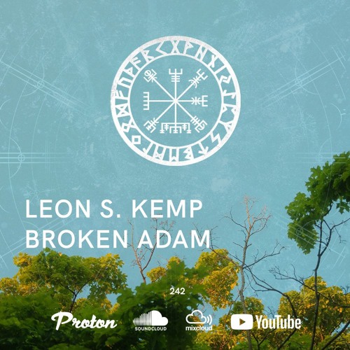 Nordic Voyage 242 - 07/22/2024 - Leon S. Kemp / Broken Adam - Proton Radio