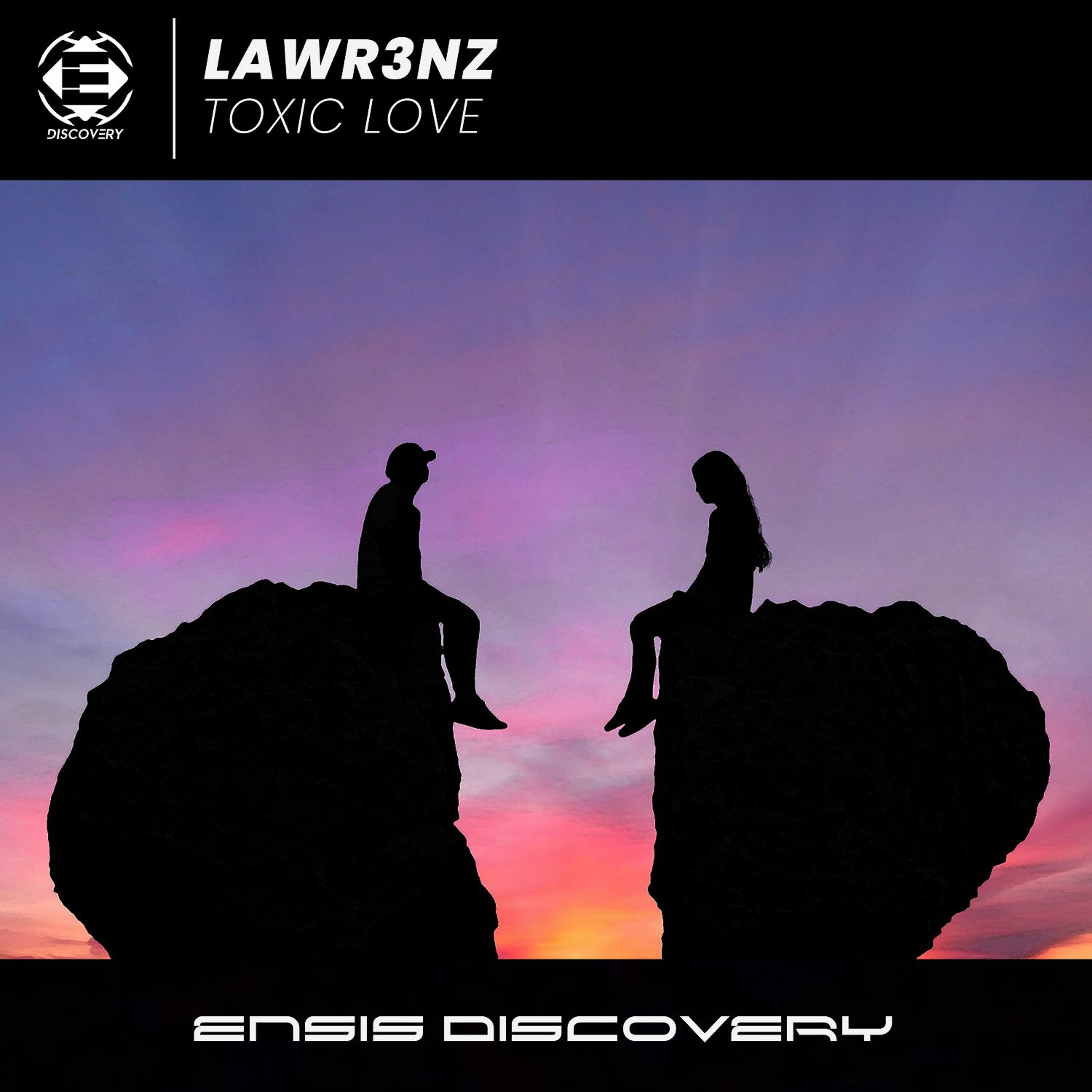 Lawr3nz - Toxic Love (OUT NOW)[ENSIS DISCOVERY] episode artwork