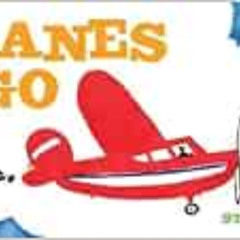 FREE EPUB 🖌️ Planes Go: (Airplane Books for Kids 2-4, Transporation Books for Kids)