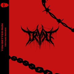 RANKKA - You Better Run [TryMe Remix]
