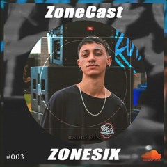 @ Zonecast #003 [Free Downloa]