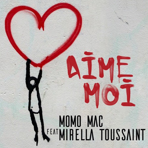 Momo Mac Feat Mirella Toussaint - Aime Moi