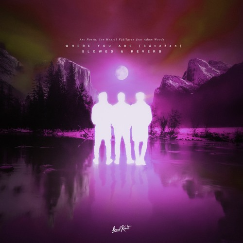 Arc North - Where You Are (Slowed & Reverb)