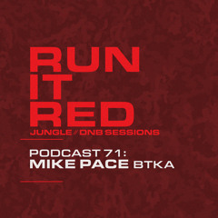 Run It Red - Podcast 071 - Mike Pace (BTKA)