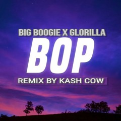 BIg Boogie GloRilla Bop Remix by Kash Cow