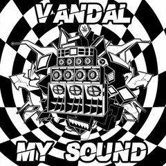 Vandal - My Sound (Kaotik 18)