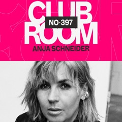 Club Room 397 with Anja Schneider