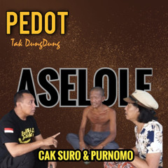 Pedot Tak Dungdung Aselole