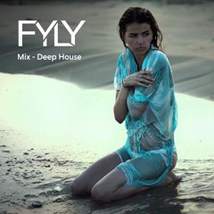 FYLY - Mix Deep House