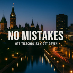Ott_Tisecool123_x_Ott_Deven_No_Mistakes
