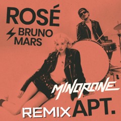 ROSE & Bruno Mars-APT(MINOR ONE REMIX)