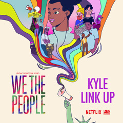 Link Up (from the Netflix Series "We The People")