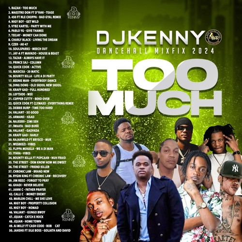 Stream DJ KENNY TOO MUCH DANCEHALL MIXFIX 2024 by DJ KENNY A-MAR SOUND ...