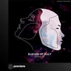 Premiere: Eleven Of July - Downfall - Isolabella Recordings