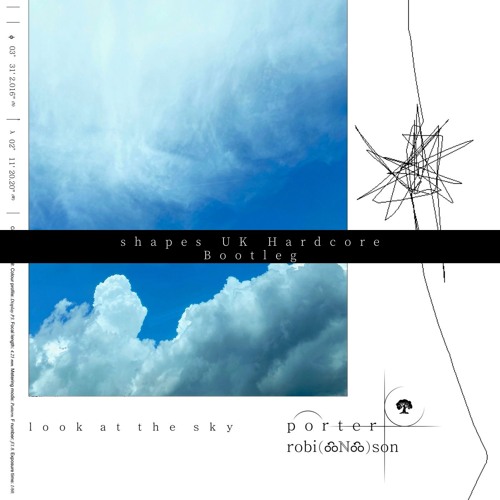 Porter Robinson - Look at the Sky （shapes UKHC Bootleg）【FREE DL】