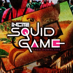 Incite x Stewzee - Squid Game (Free DL OUT NOW)