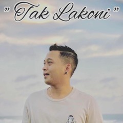 Tak Lakoni  - Original music Aan Laricco Official