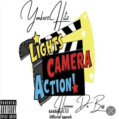 Lightz Camera Acting by  Yonkerz Hitz & HammaDaBoss KickRockz E.N.T Different Approach.mp3