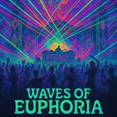 Waves of Euphoria (Laser Frog Edit)