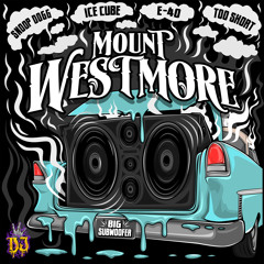 MOUNT WESTMORE, Snoop Dogg, Ice Cube, E-40, Too $hort - Big Subwoofer (Single Version)