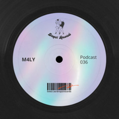 Dropzi Records Podcast 036 W/ M4LY